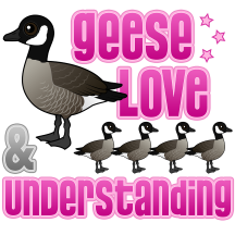 Geese, Love & Understanding